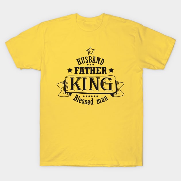 Husband Father King Blessed Man T-Shirt by lombokwetan